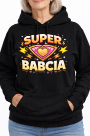 Bluza z kapturem dla wyjątkowej babci „Super Babcia”