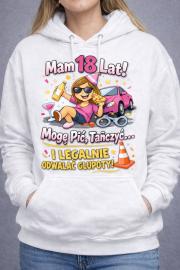 Bluza „Mogę Pić, Tańczyć i Legalnie Odwalać Głupoty!” - obrazek 2