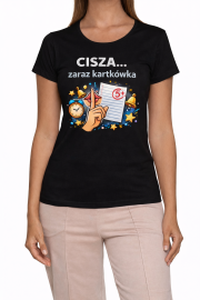 Koszulka damska „CISZA… zaraz kartkówka”
