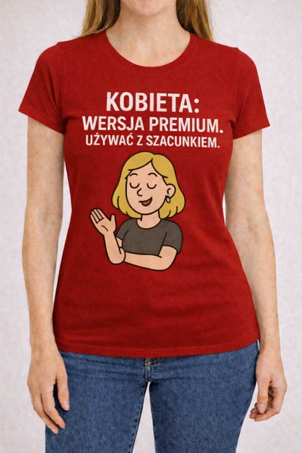 Koszulka „Wersja premium używać z szacunkiem.”