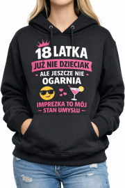 Bluza „18 LATKA – JUŻ NIE DZIECIAK” idealna na prezent