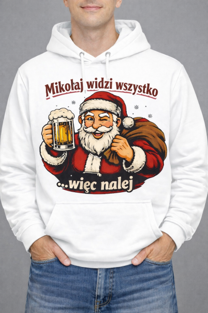 Bluza„Mikołaj widzi wszystko… więc nalej”