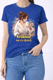 Koszulka na Dzień Kobiet „Królowa na co dzień” - obrazek 2