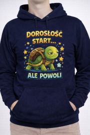 Bluza z kapturem „Dorosłość start… ale powoli”