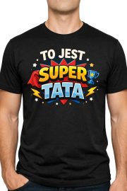 Koszulka na Dzień Ojca „TO JEST SUPER TATA”