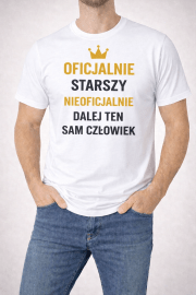 Koszulka „Oficjalnie starszy, nieoficjalnie dalej ten sam”