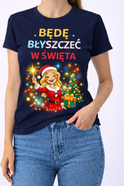 Koszulka damska „Będę błyszczeć w święta”