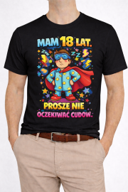 Koszulka „Mam 18 lat Proszę nie oczekiwać cudów” - obrazek 3