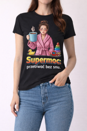Koszulka damska „Supermoc: przetrwać bez snu”