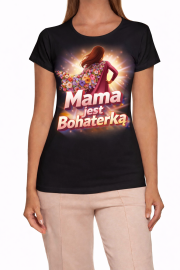 Koszulka Dla Mamy „Mama jest Bohaterką” - obrazek 2