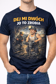 Koszulka Męska „Dej mi dwóch, jo to zrobia”