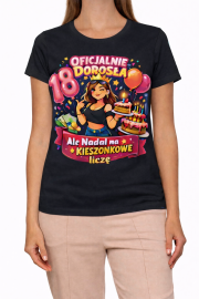 Koszulka Damska  urodzinowa „Oficjalnie Dorosła” - obrazek 3