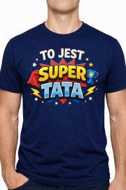 Koszulka na Dzień Ojca „TO JEST SUPER TATA” - obrazek 3