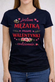 Koszulka Damska „Mam Walentynki Codziennie” - obrazek 3