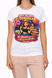 Koszulka Damska  urodzinowa „Oficjalnie Dorosła” - obrazek 2