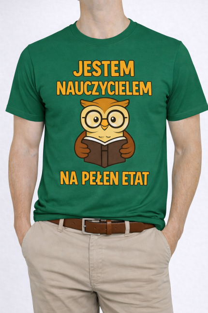 Koszulka „Jestem nauczycielem na pełen etat”
