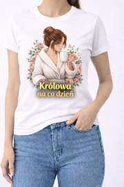 Koszulka na Dzień Kobiet „Królowa na co dzień” - obrazek 3