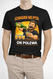 Koszulka na prezent „Szwagier Nie Pyta – On Polewa” - obrazek 2