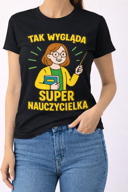 Koszulka „Tak wygląda super nauczycielka”