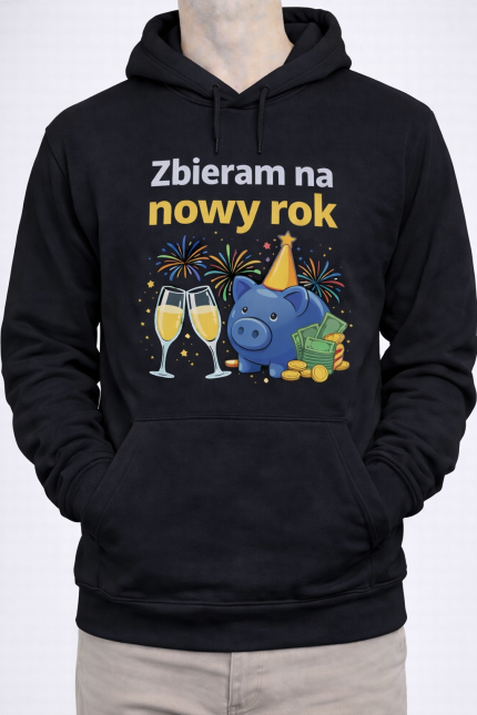 Bluza z kapturem „Zbieram na Nowy Rok”