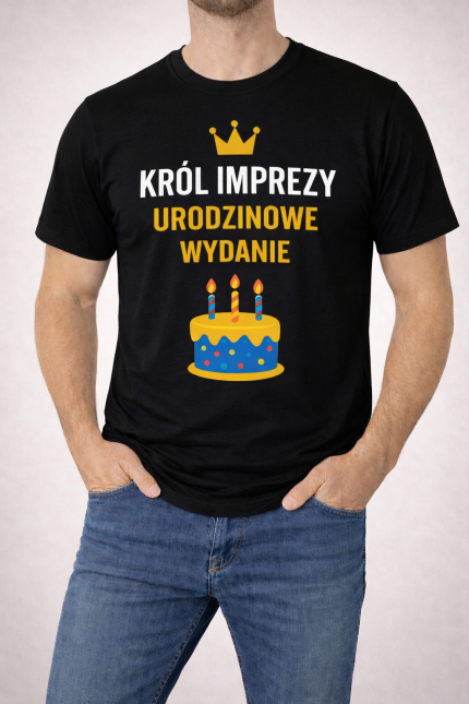Koszulka męska urodzinowa „Król Imprezy ”