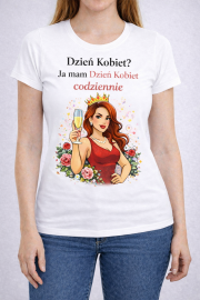 Koszulka „Ja mam Dzień Kobiet codziennie” - obrazek 2