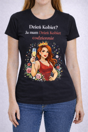 Koszulka „Ja mam Dzień Kobiet codziennie” - obrazek 3