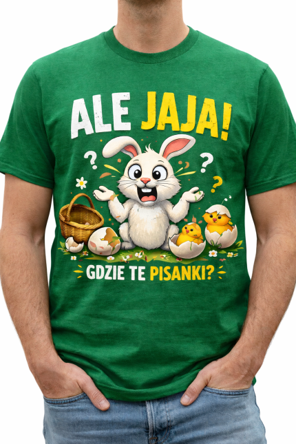 Koszulka męska „ALE JAJA! GDZIE TE PISANKI?”