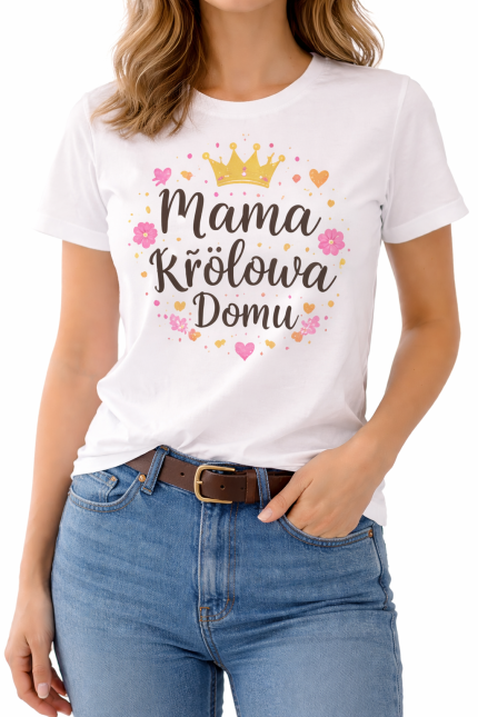 Koszulka damska „Mama Królowa Domu”