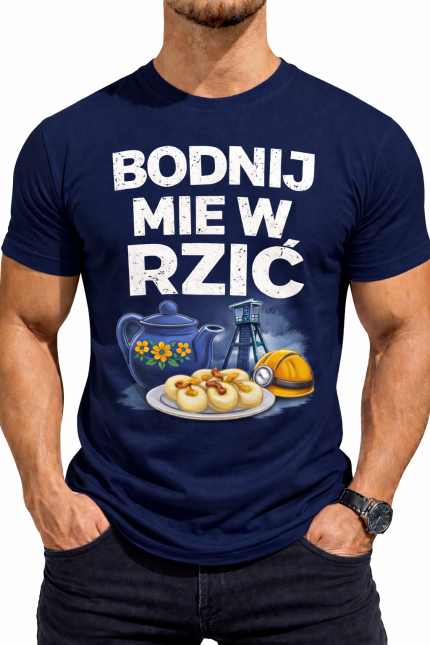 Koszulka Męska Ślązaka „Bodnij Mie w Rzić”