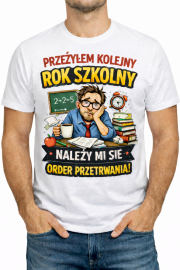 Koszulka Męska „Przeżyłem kolejny rok szkolny”