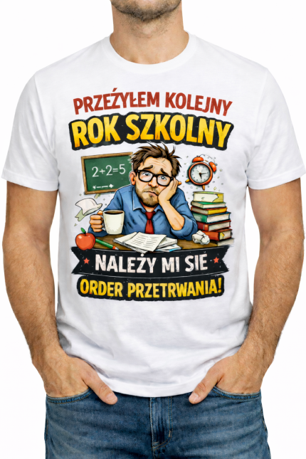 Koszulka Męska „Przeżyłem kolejny rok szkolny”