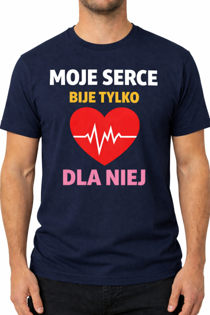 Koszulka męska „MOJE ♥️BIJE TYLKO DLA NIEJ”