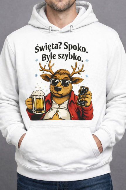 Bluza z kapturem „Święta? Spoko. Byle szybko”
