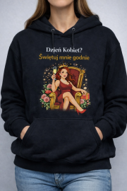 Bluza z kapturem „Dzień Kobiet? Świętuj mnie godnie” - obrazek 2