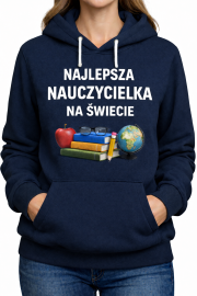 Bluza z kapturem „Najlepsza nauczycielka ”