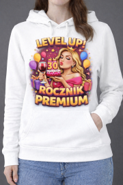 Bluza damska z kapturem „Level Up! 30 Rocznik Premium”
