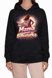 Bluza z kapturem Dla Matki „Mama jest Bohaterką” - obrazek 2