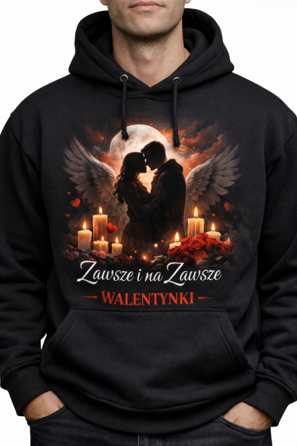 Bluza z kapturem „Zawsze i na Zawsze – Walentynki”