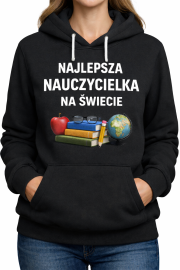 Bluza z kapturem „Najlepsza nauczycielka ” - obrazek 3