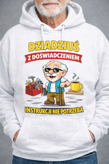 Bluza z kapturem „Dziadziuś z doświadczeniem”