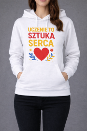 Bluza z kapturem „Uczenie to sztuka serca”