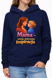 Bluza z kapturem „Mama – moja wieczna inspiracja”