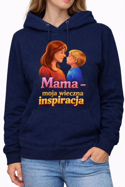 Bluza z kapturem „Mama – moja wieczna inspiracja”