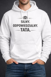 Bluza męska Silny. Odpowiedzialny. Tata