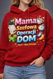 Bluza z kapturem „Mama Szefowa Operacji”