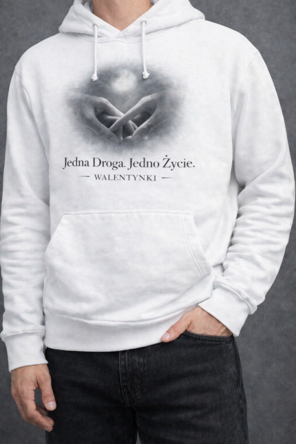 Bluza Dla Niego „Jedna Droga. Jedno Życie. – Walentynki”