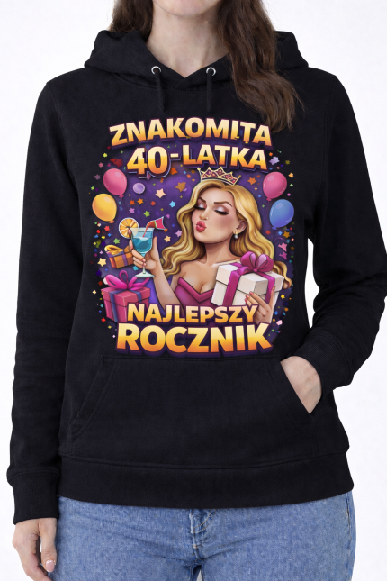 Bluza z Kapturem „Znakomita 40-Latka ”