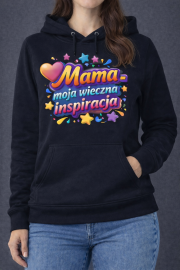 Bluza z kapturem „Mama – moja wieczna inspiracja” - obrazek 2
