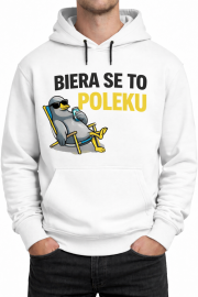 Bluza z Kapturem „BIERA SE TO POLEKU”